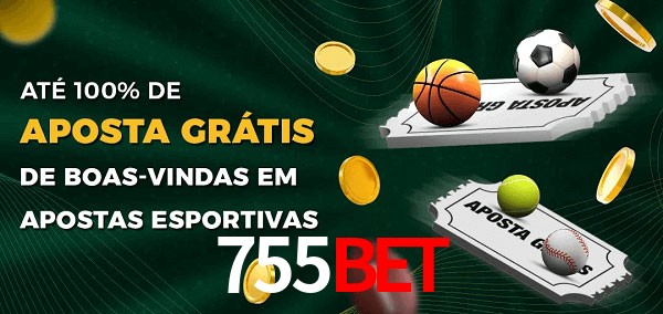 755Bet Ate 100% de Aposta Gratis