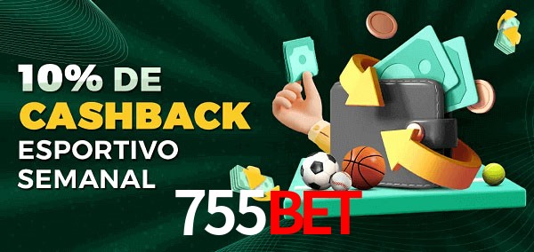 10% de bônus de cashback na 755Bet